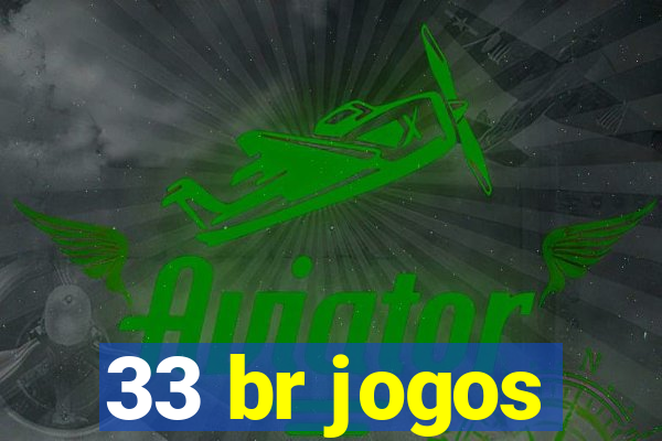 33 br jogos